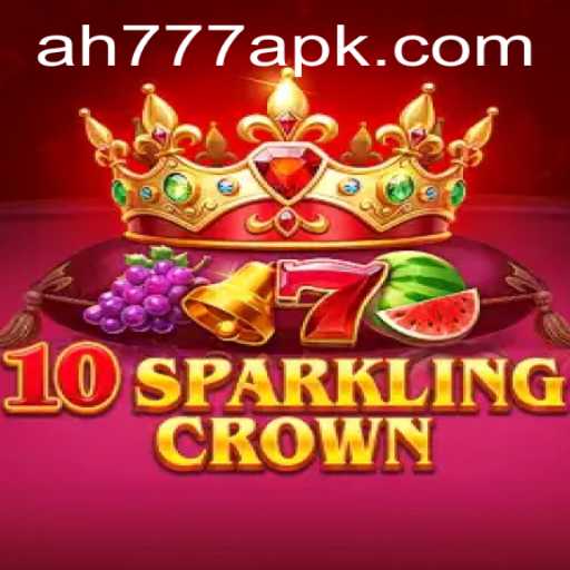 Discover the Thrills of 10SparklingCrown with AH777 APK