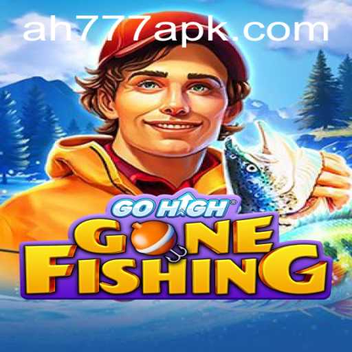 Explore the World of GoHighGoneFishing and Uncover the Mysteries of AH777 APK